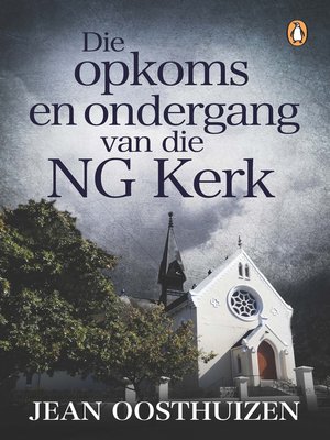 cover image of Die opkoms en ondergang van die NG Kerk